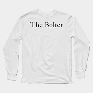 The Bolter Long Sleeve T-Shirt